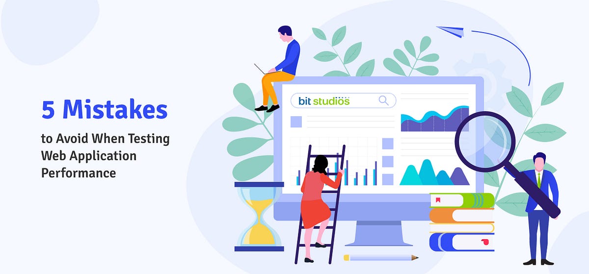5 Mistakes to Avoid When Testing  Application Performance by