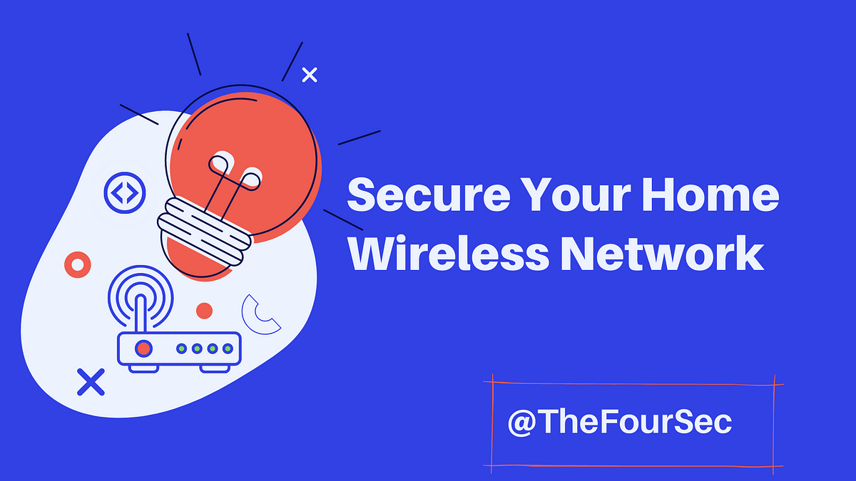 Security For Your Home Wi-Fi. Over the last decade, the Internet… | by ...