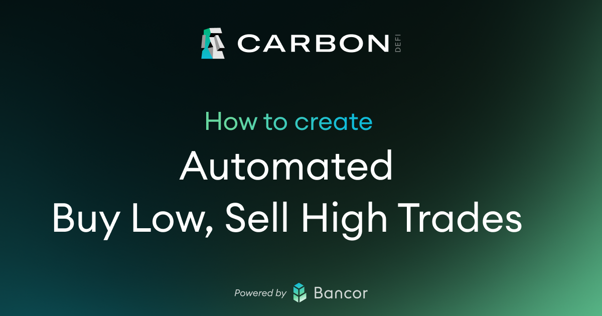 How to Automate Buy Low, Sell High Trades–on Repeat–on Carbon DeFi | by Jen Albert | Apr, 2025 How to Automate Buy Low, Sell High Trades–on Repeat–on Carbon DeFi | by Jen Albert | Apr, 2025