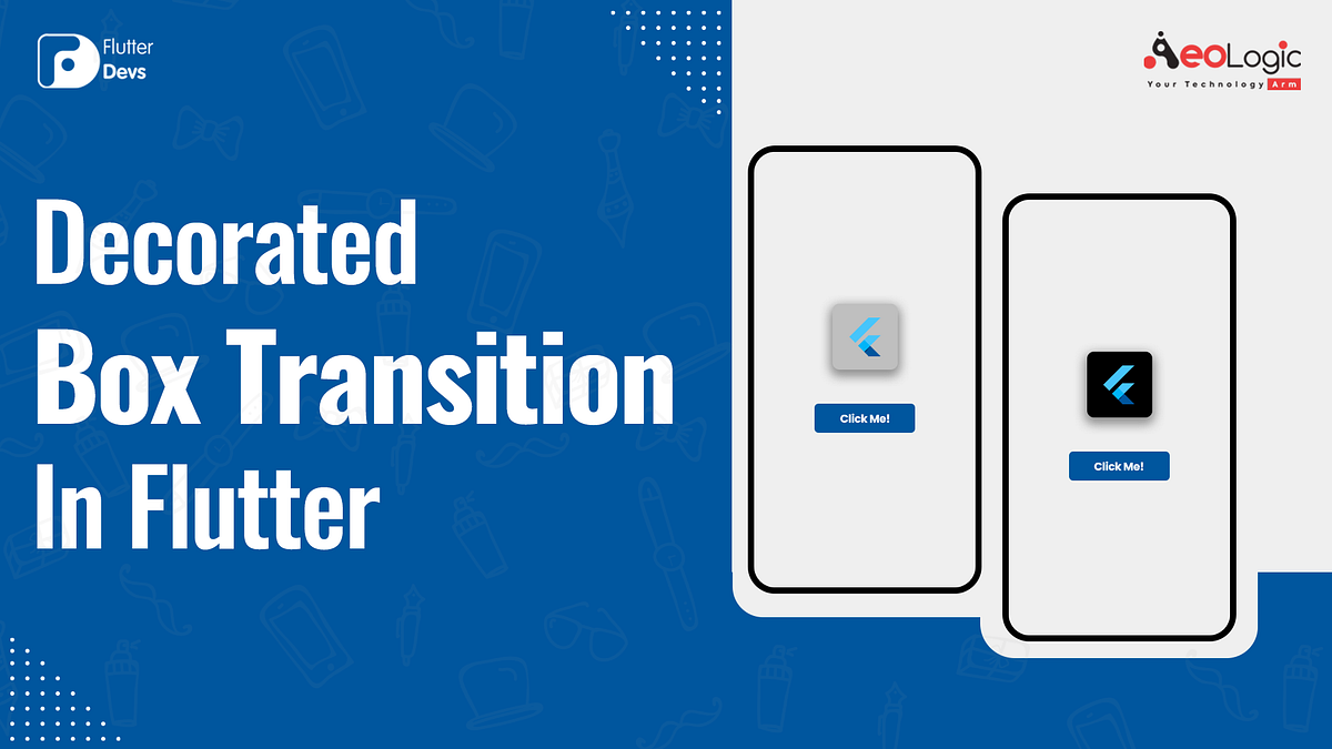 Decorated Box Transition In Flutter by Shafquat Majid FlutterDevs