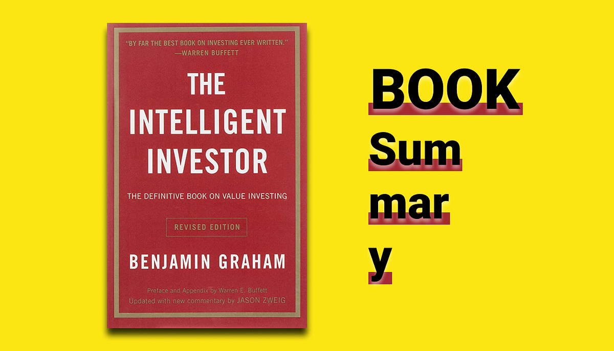 The Intelligent Investor: A Timeless Guide to Long-Term, Disciplined, and  Rational Investing, by Arman Ahmed, ILLUMINATION