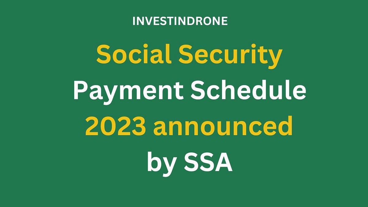 Is Social Security Payment Schedule 2023 announced by SSA? by
