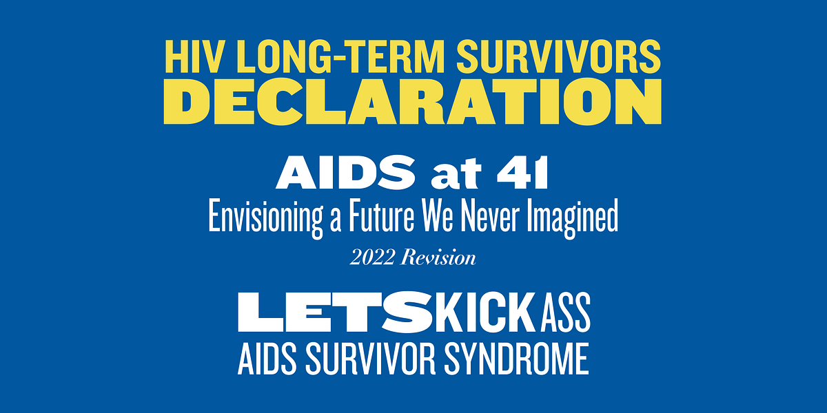 HIV Long-Term Survivors Declaration | Lets Kick ASS AIDS Survivor Syndrome