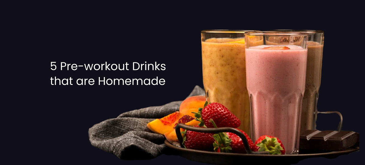 5 Preworkout drinks that are Homemade by Jayti Shah Medium