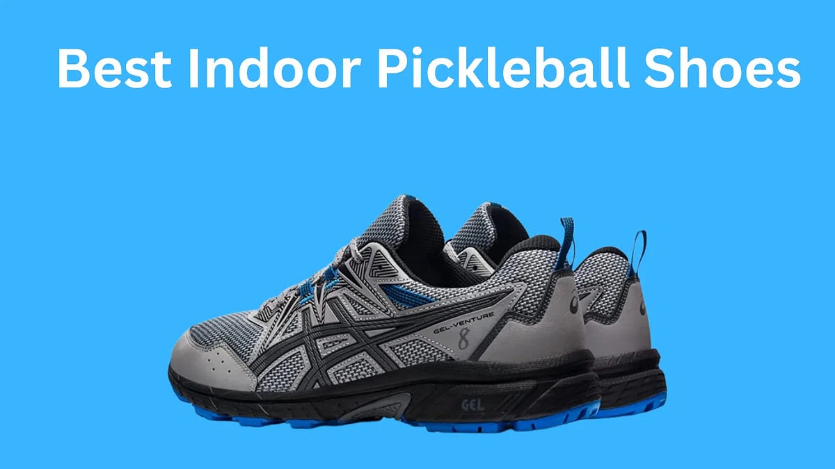 Top 6 Best Indoor Pickleball Shoes — 2023 Reviews and buying guide