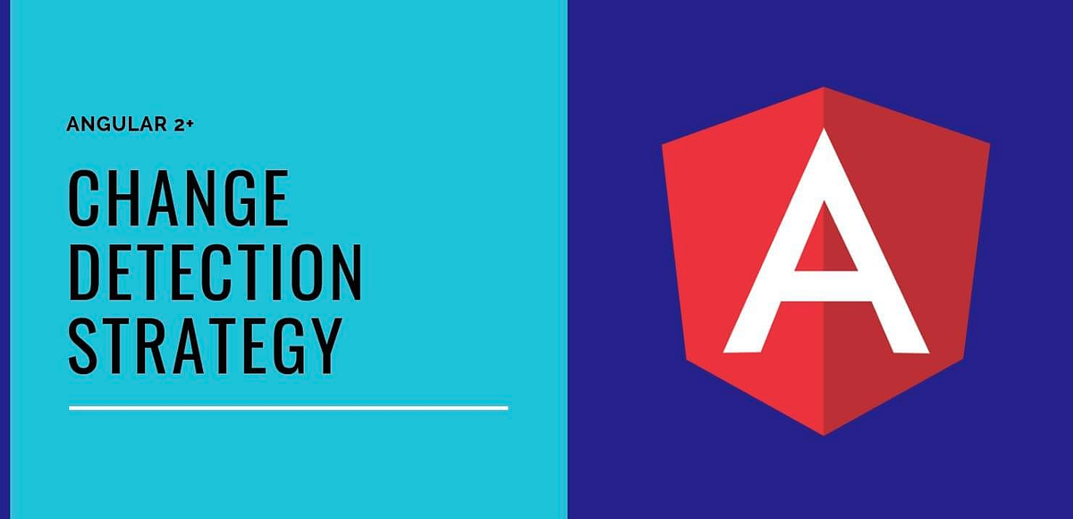 Angular Change Detection Nedir?. ChangeDetection nasıl çalışır… | by ...