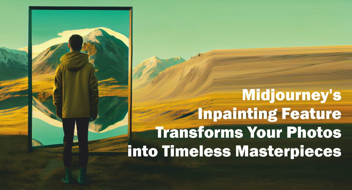Midjourney S Inpainting Feature Transforms Your Photos Into Timeless Midjourney S Inpainting Feature Transforms Your Photos Into Timeless
