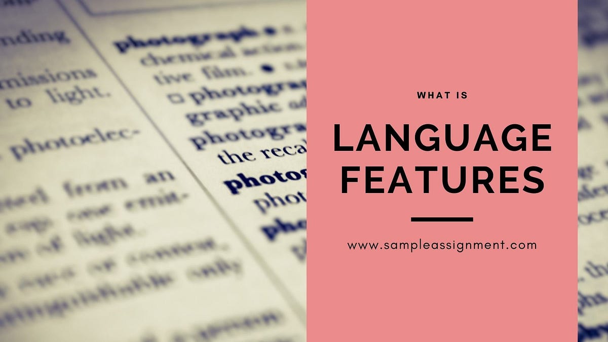 Know About Language Features And How To Use Them | by Sonali Mishra ...