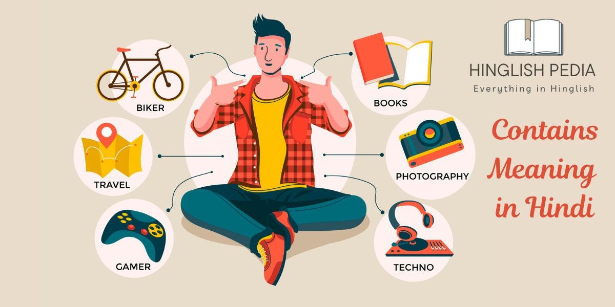 Hindi Mein Contains Ka Arth Ek Vishleshnatmak Blog by Hinglish Pedia