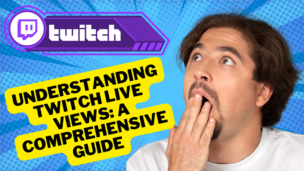 Understanding Twitch Live Views: A Comprehensive Guide | by Maik jaeger
