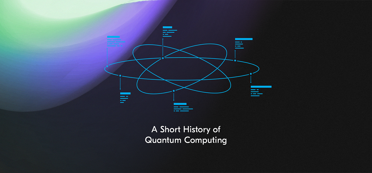 A Short History of Quantum Computing | by QANplatform | QANplatform ...