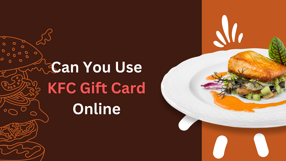 Can You Use KFC Gift Card Online. Mastering KFC EVouchers A… by
