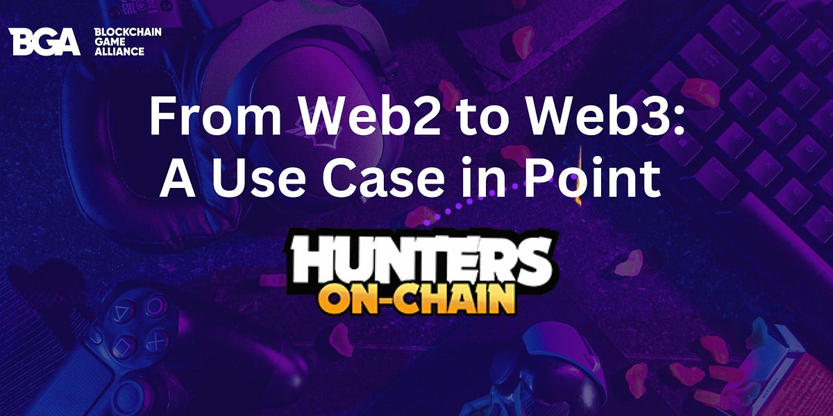 Web2 to Web3: A Use Case in Point - Hunters On Chain | by Melzzie D ...