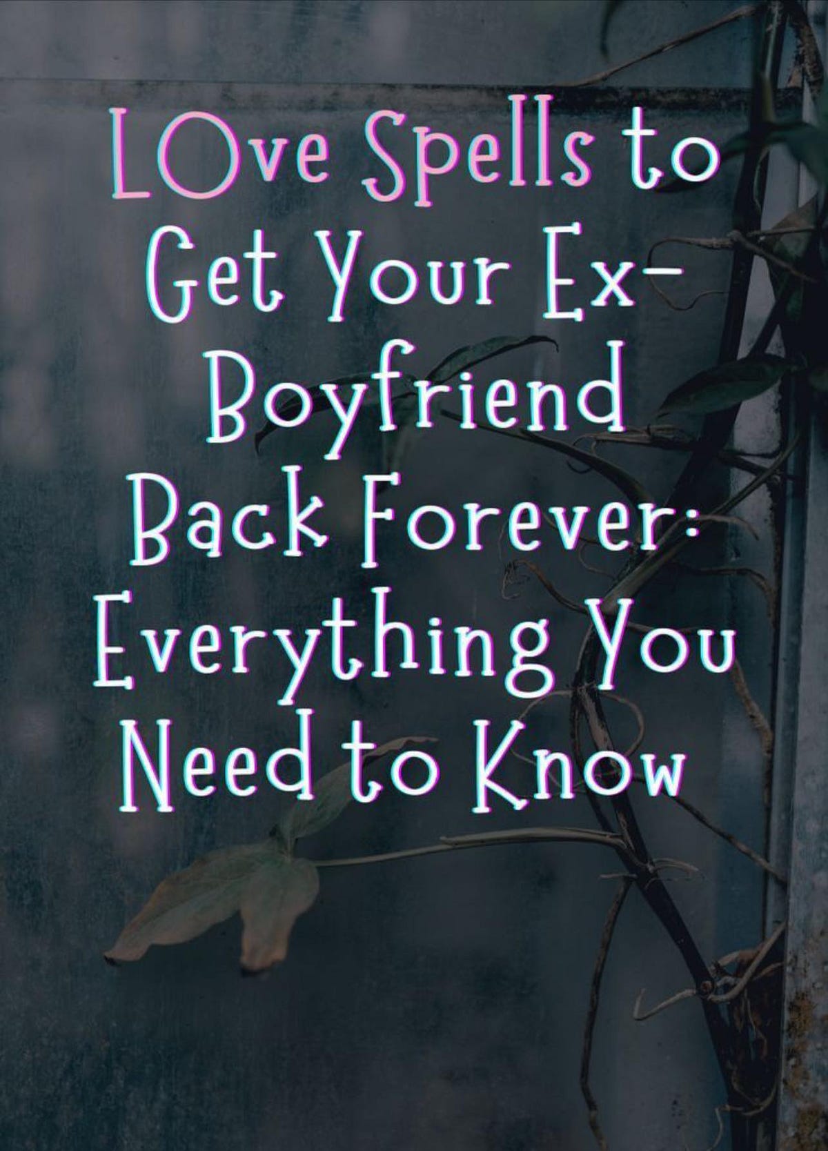 Love Spells To Get Your Ex Back BRING BACK YOUR LOST EX LOVER | Powerful Spells Caster In 24 Hours in