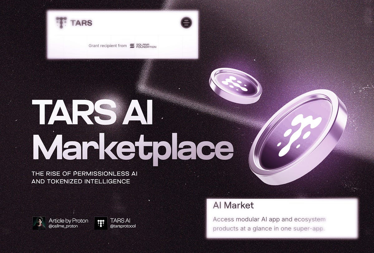 TARS AI Marketplace: The Rise of Permissionless AI and Tokenized  Intelligence | by Proton | Medium