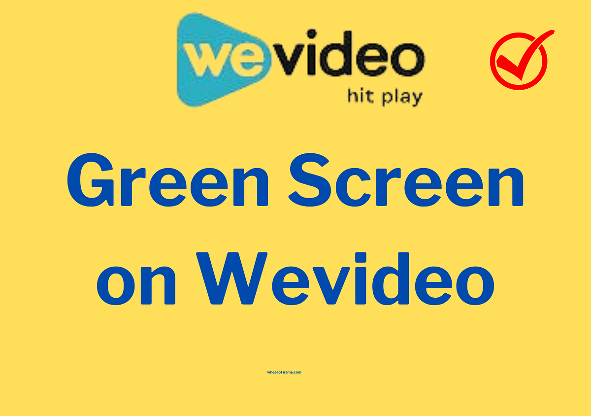 How to Use Green Screen on Wevideo (2024) Medium