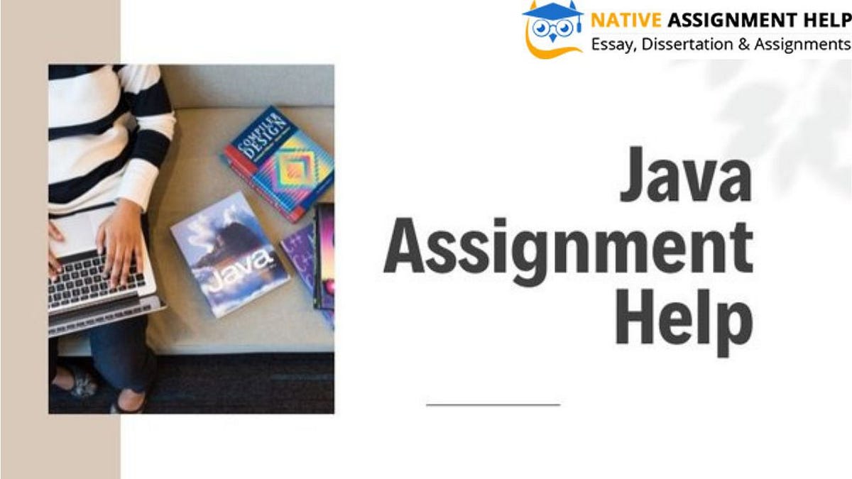 Java Assignment Help: Unlocking the Doors to Academic Success | by I am ...