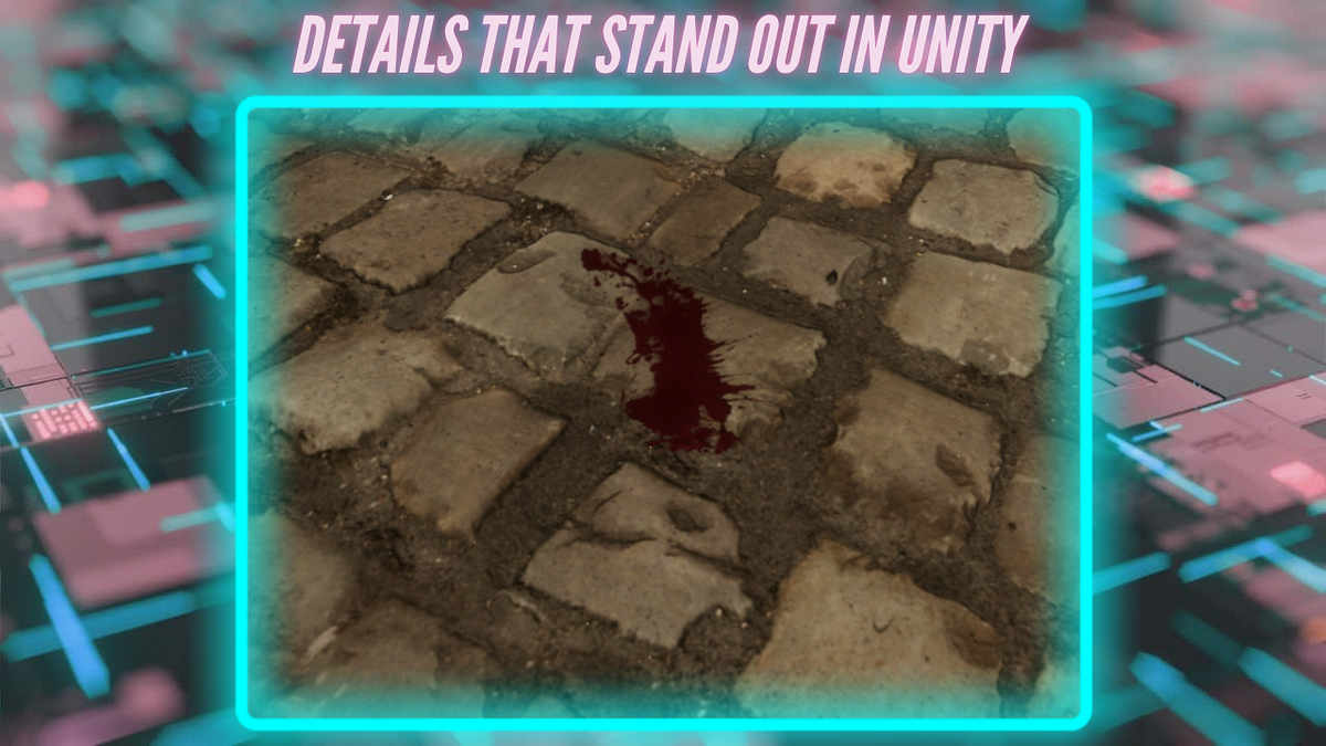 Using Decals in Unity HDRP. Add Intricate Details Without Having to