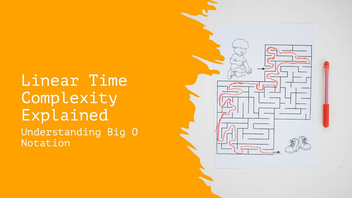 Linear time complexity explained understanding big o notation by