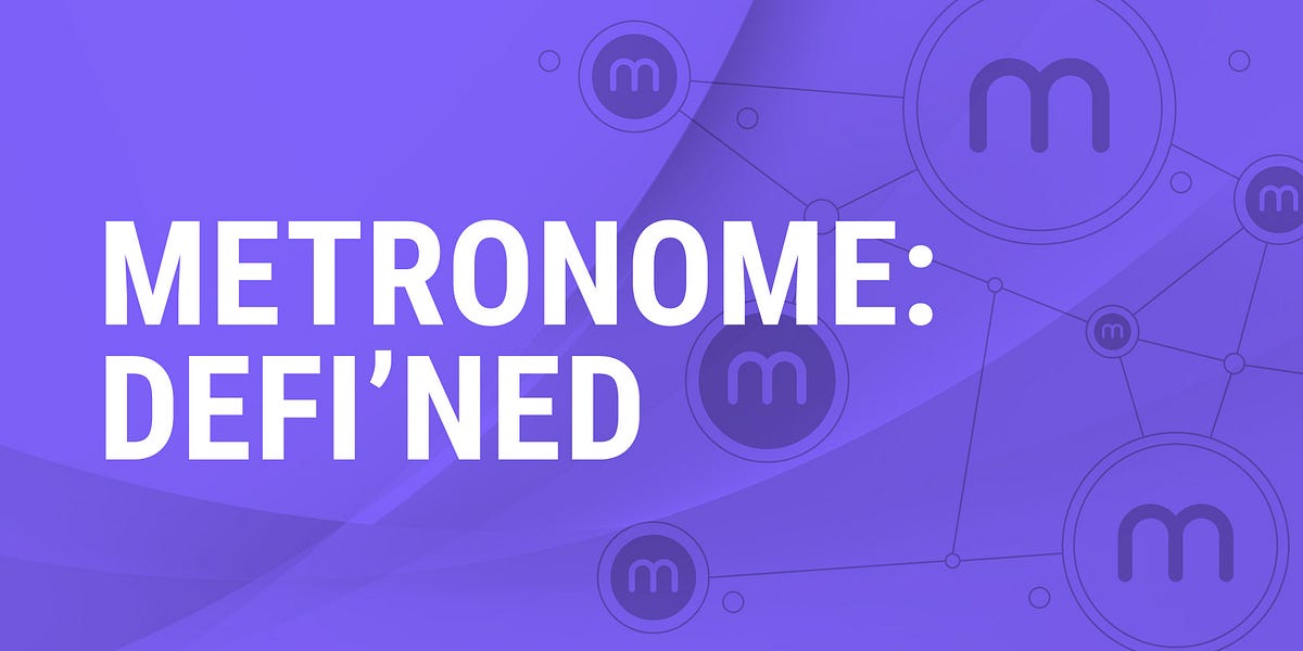 Metronome “DeFi’ned”. Decentralized finance (DeFi) has… by
