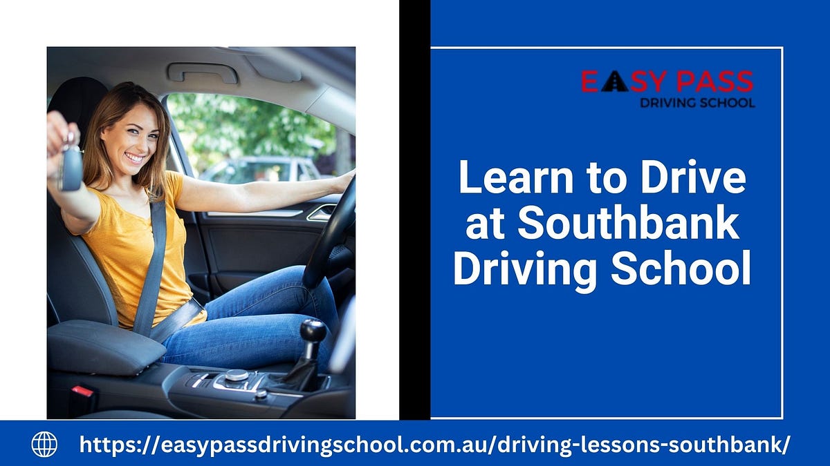 Learn to Drive at Southbank Driving School Easy Pass Driving School