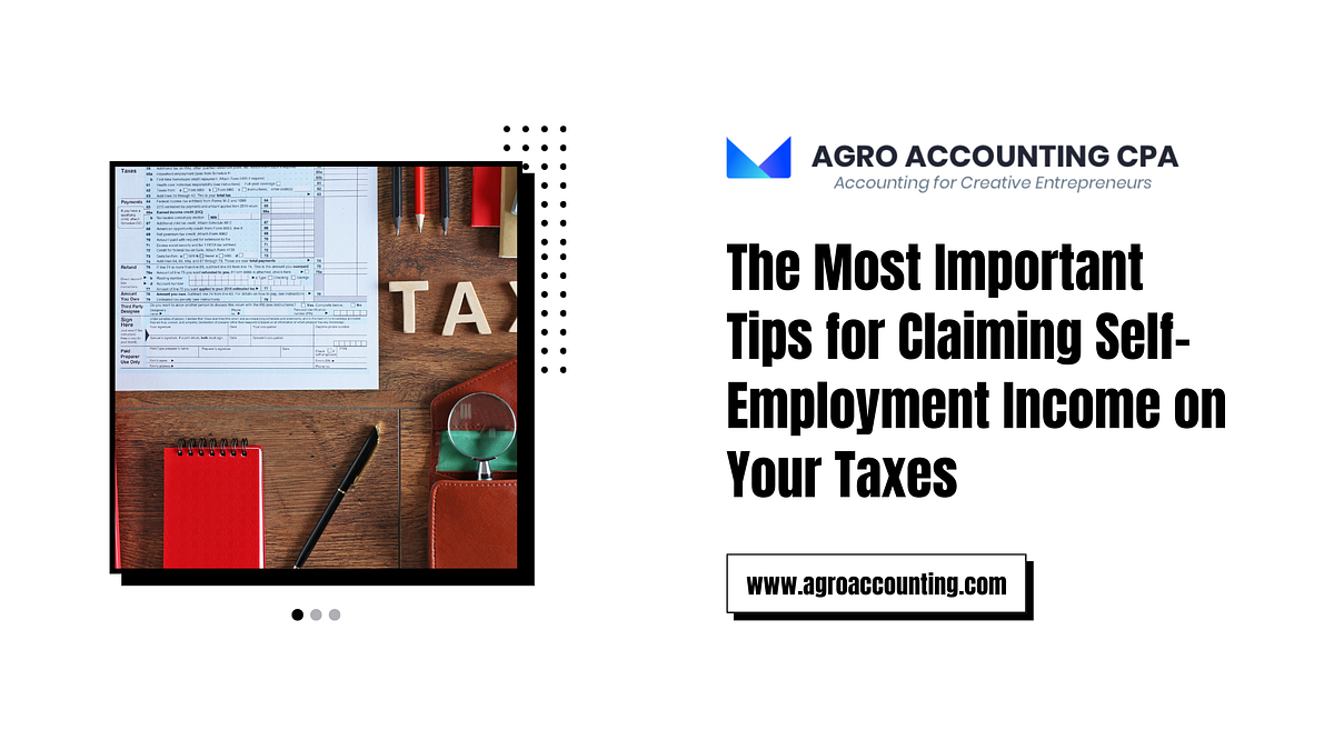 The Most Important Tips for Claiming SelfEmployment on Your Taxes by Agro Accounting