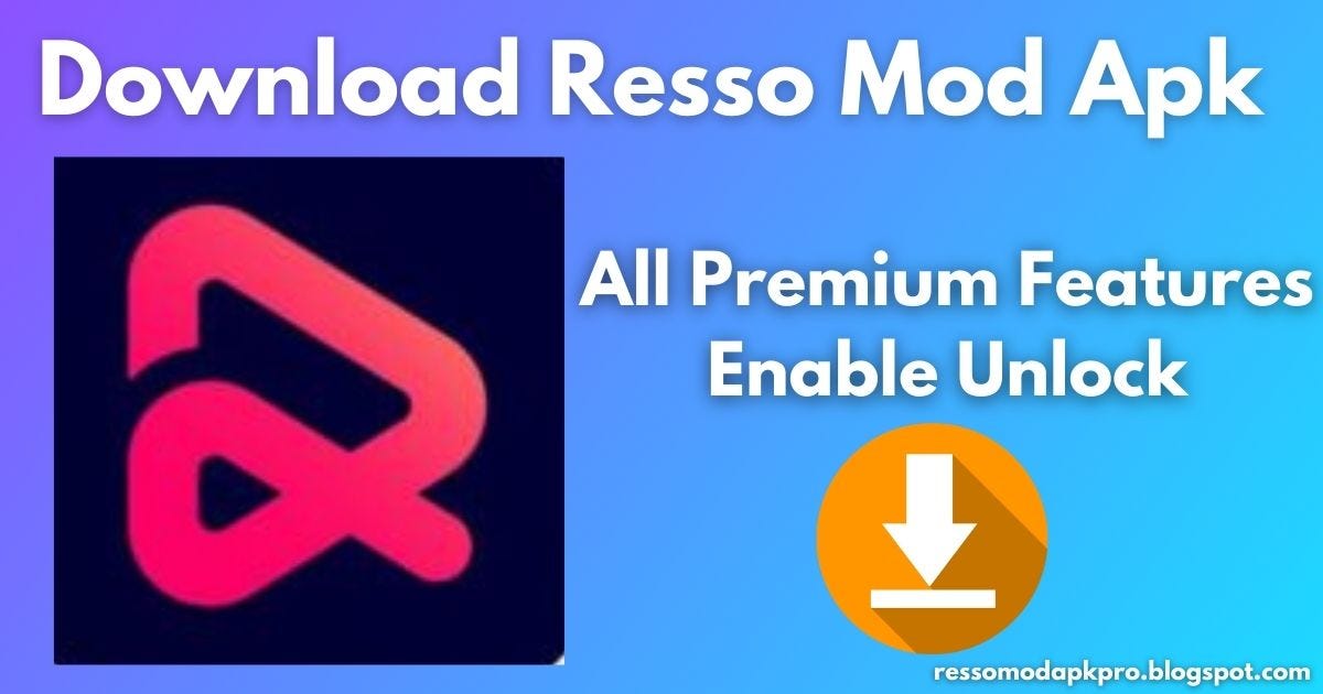 RESSO MOD APK (NO ADS) LATEST VERSION 2023 by Saif MTz Medium RESSO MOD APK (NO ADS) LATEST VERSION 2023 by Saif MTz Medium