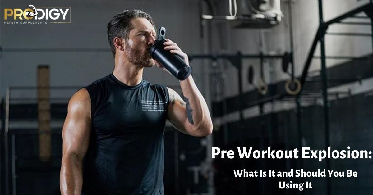 Pre Workout Explosion What Is It and Should You Be Using It by