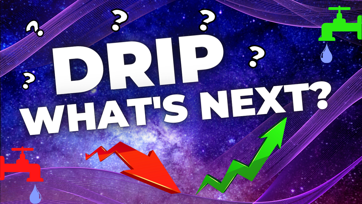 Is DRIP Going To Zero?. The DRIP token has been on a gradual… by