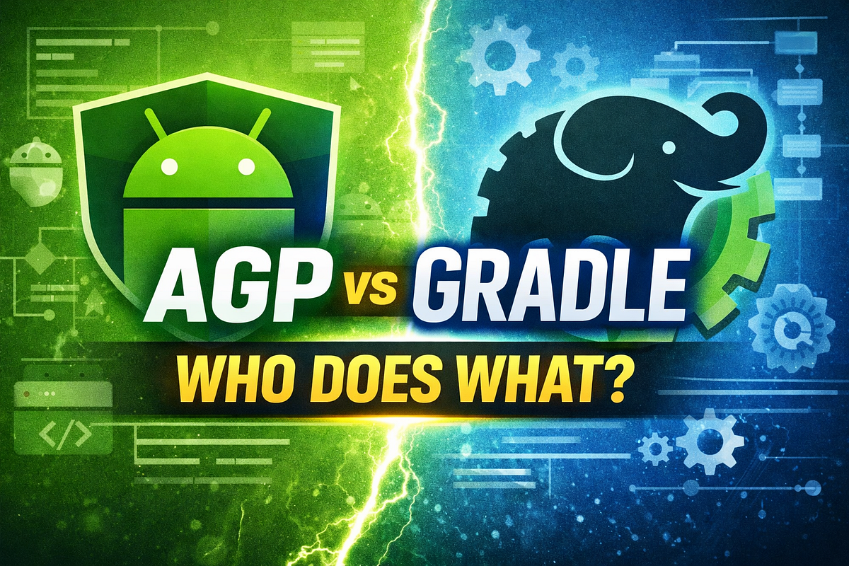 AGP vs Gradle: Who Does What in the Android Build System? | by Debdut ...