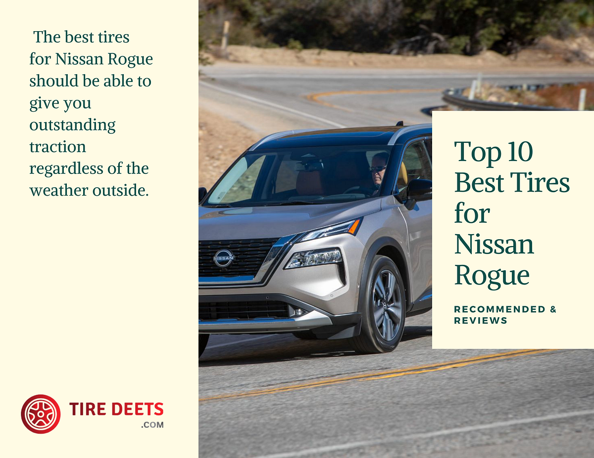 Top 10 Best Tires for Nissan Rogue & Reviews Tire Deets