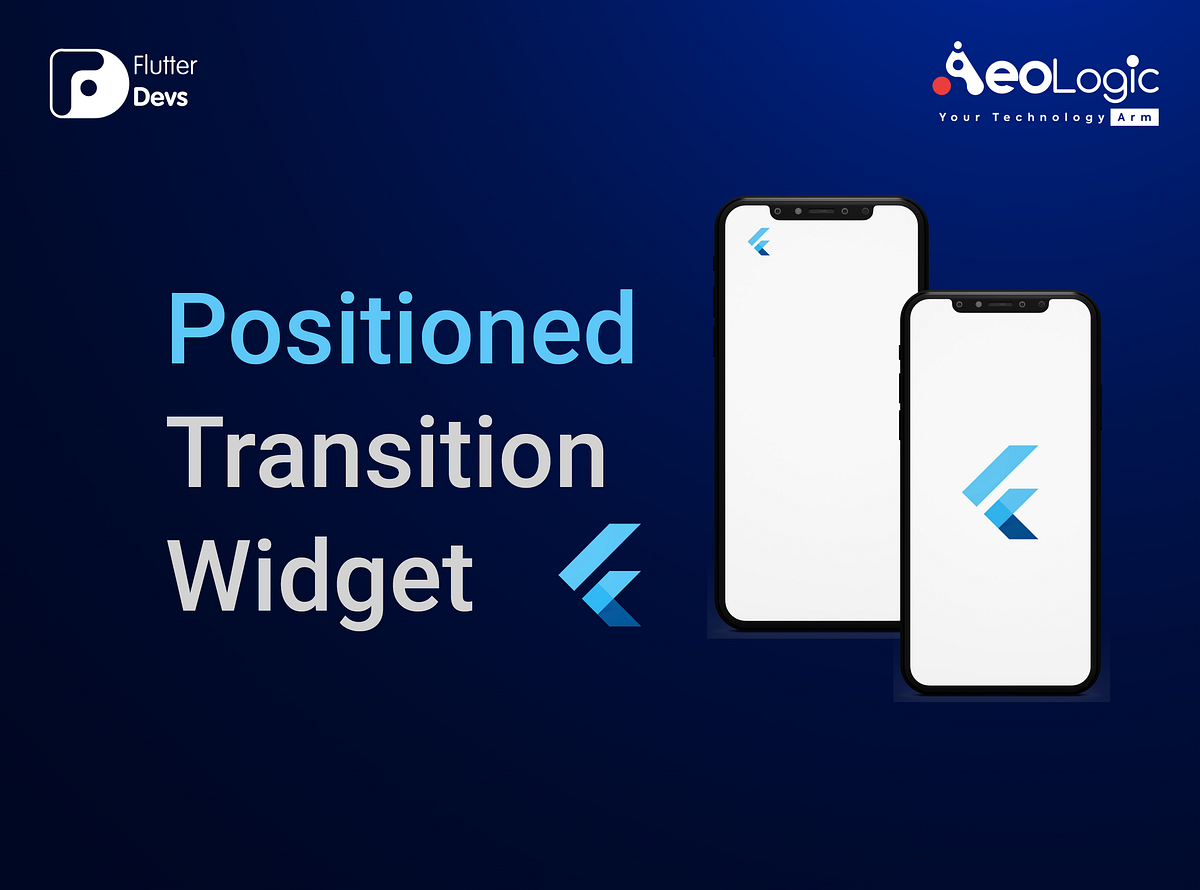 Positioned Transition Widget In Flutter by Raksha Goswami FlutterDevs