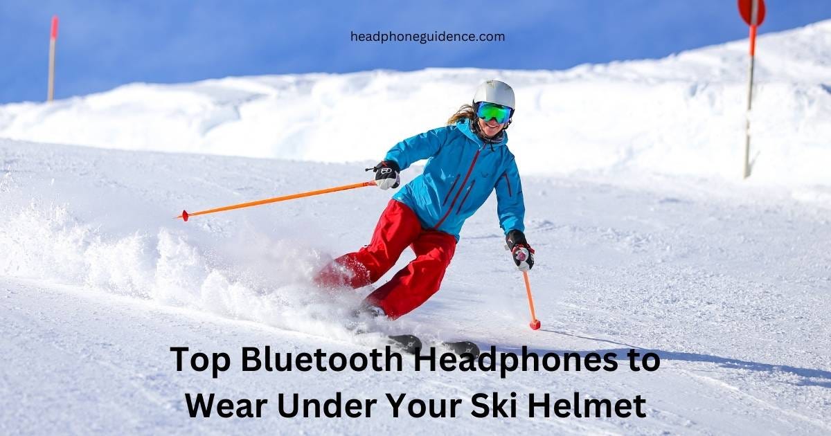 Best Headphones For Snowboarding Helmets A Detailed Guide by Ava