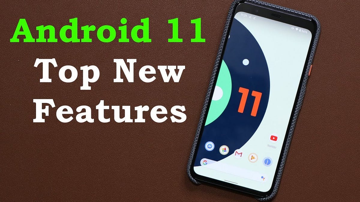Key features in Android 11 which will Redefine Mobile Applications ...