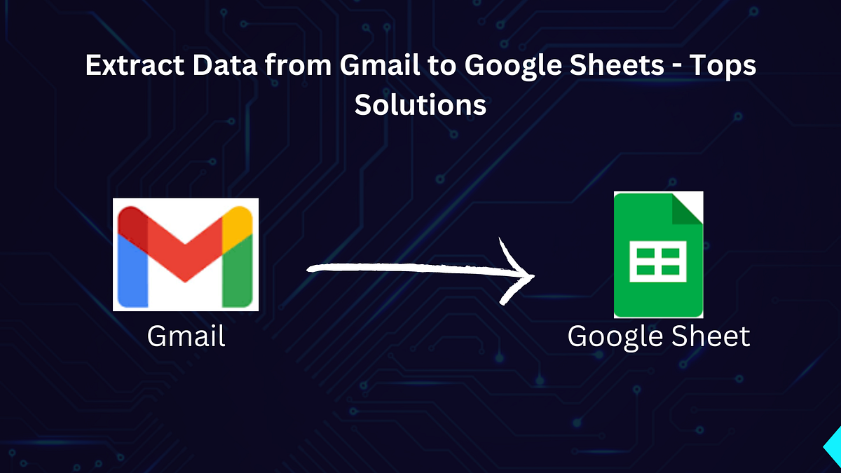 Extract Data From Gmail To Google Sheets