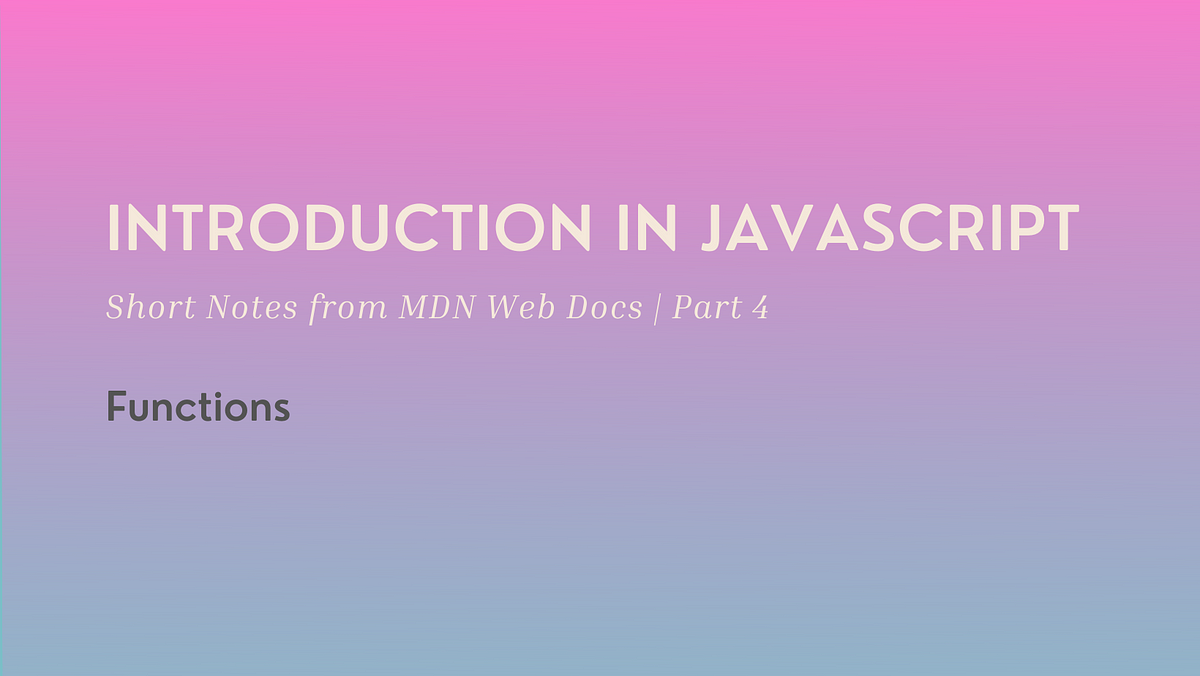 Introduction in JavaScript — Short Notes from MDN Web Docs | Part 4 🔥 ...