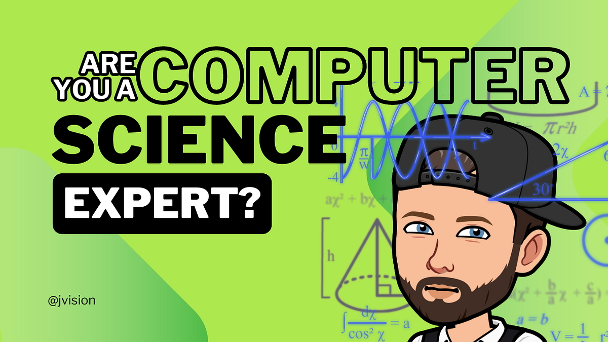Think You’re a Computer Science Expert? Answer These 7 Questions to ...