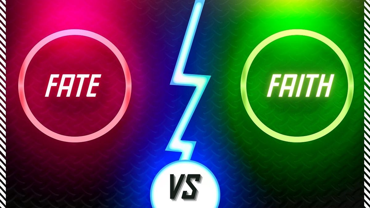Fate Vs Faith
