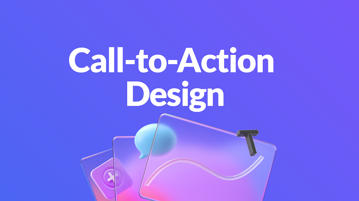 A complete guide to call-to-action design | by Hsin-Jou Lin | Bootcamp ...