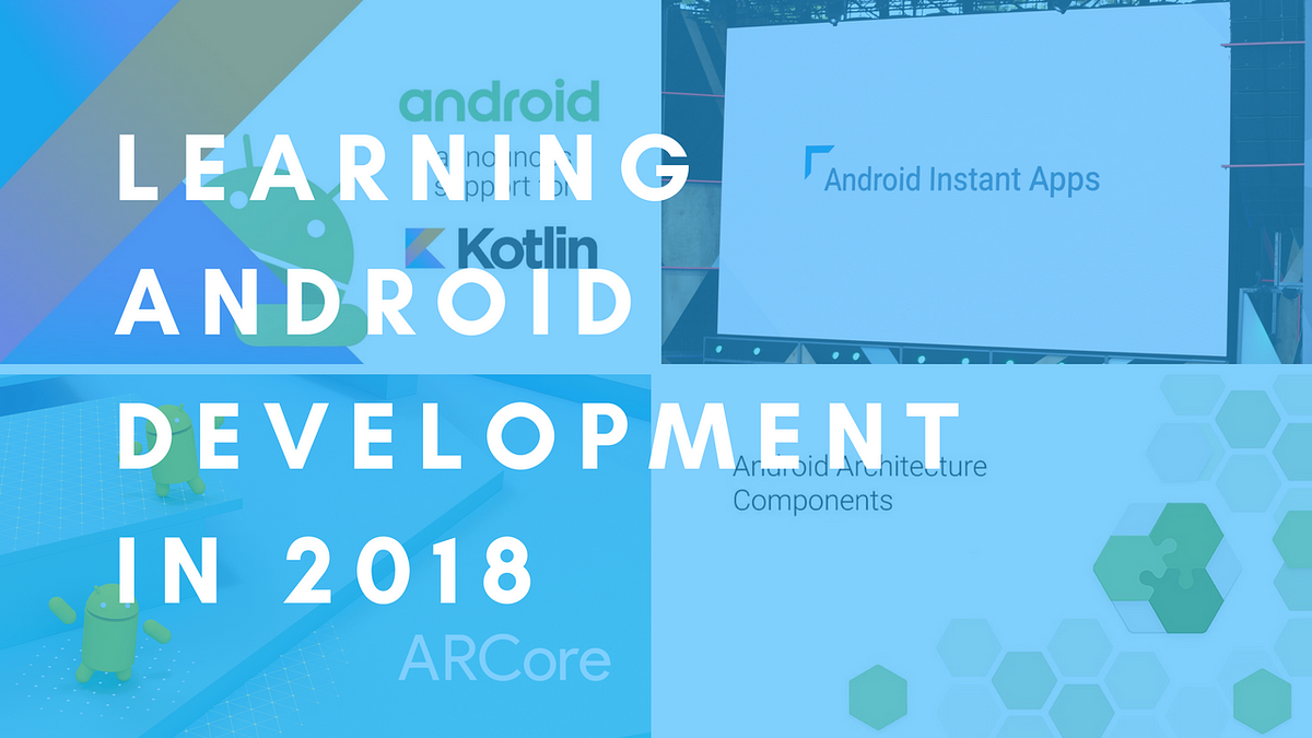 Learning Android Development in 2018 [Beginner’s Edition] | by Rajesh ...