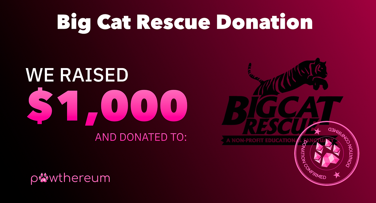 Community Donation to Big Cat Rescue by Pawthereum Pawthereum