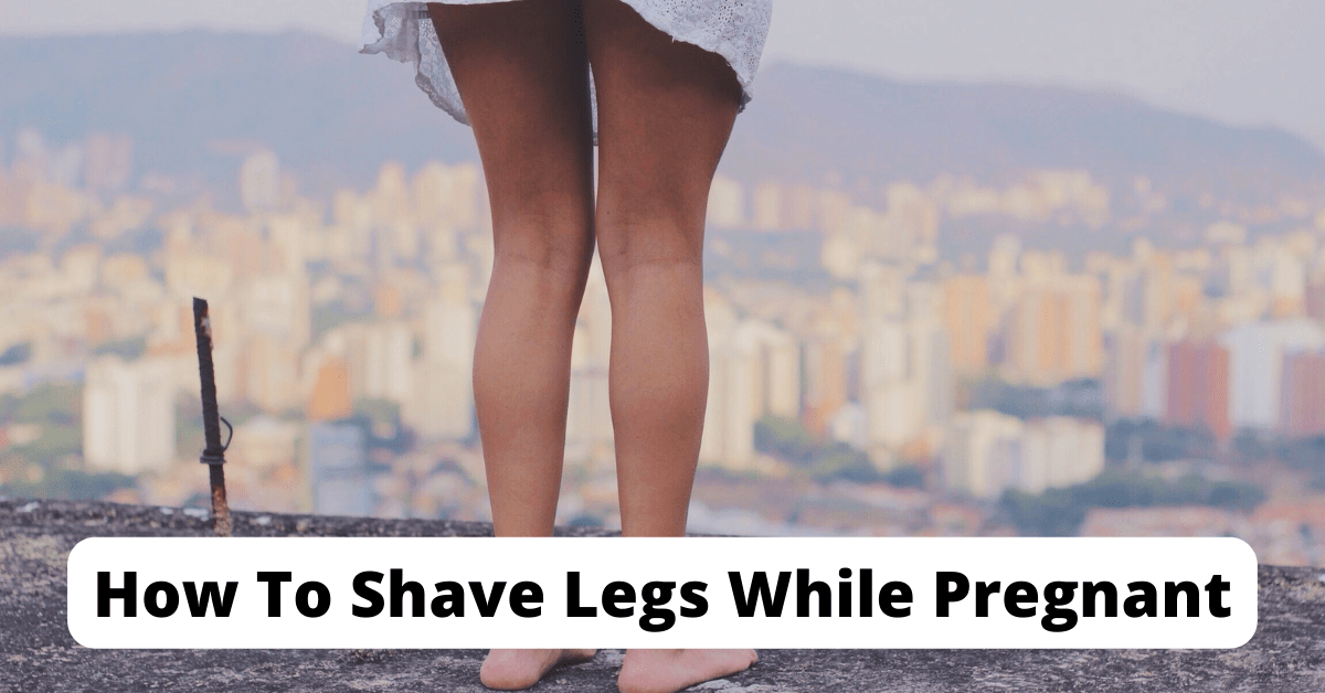 How To Shave Legs While Pregnant2022 by Dr Sohaib Medium