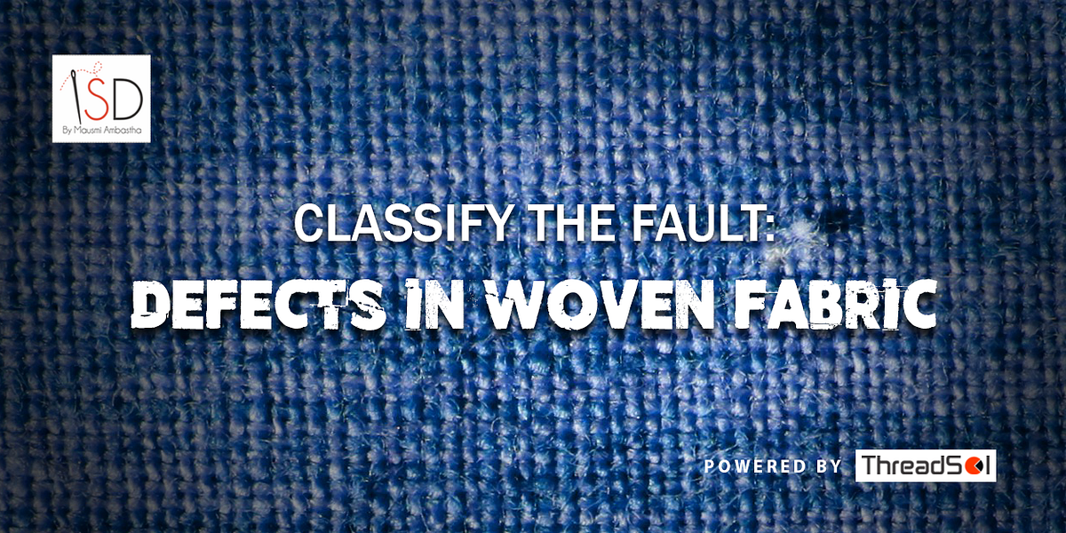Defects In Woven Fabric. After the knit defects post, we will… by Stitchdiary Medium