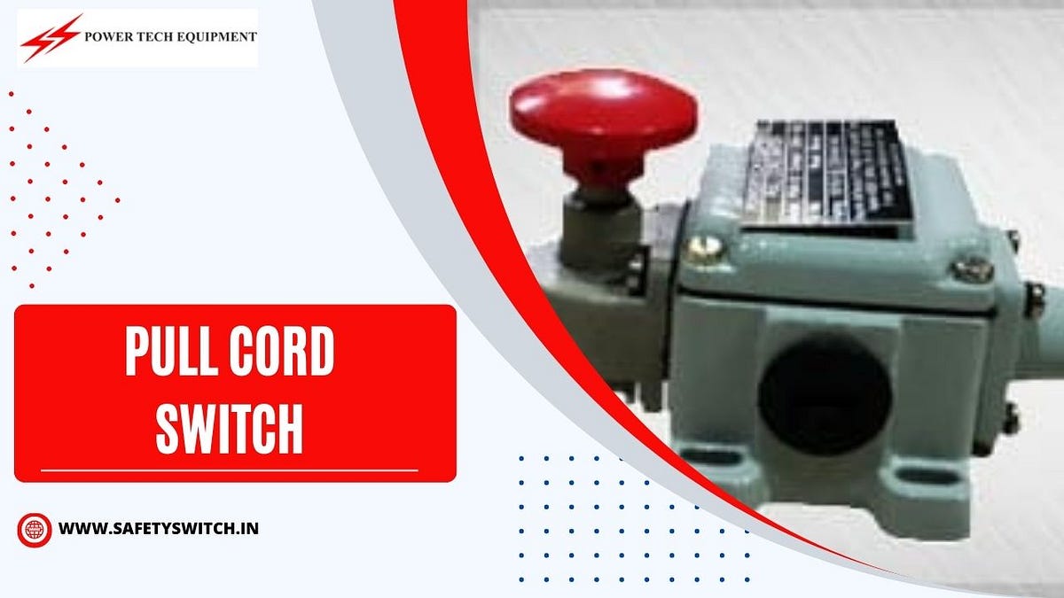 Understanding the Importance of Pull Cord Switches in Electrical