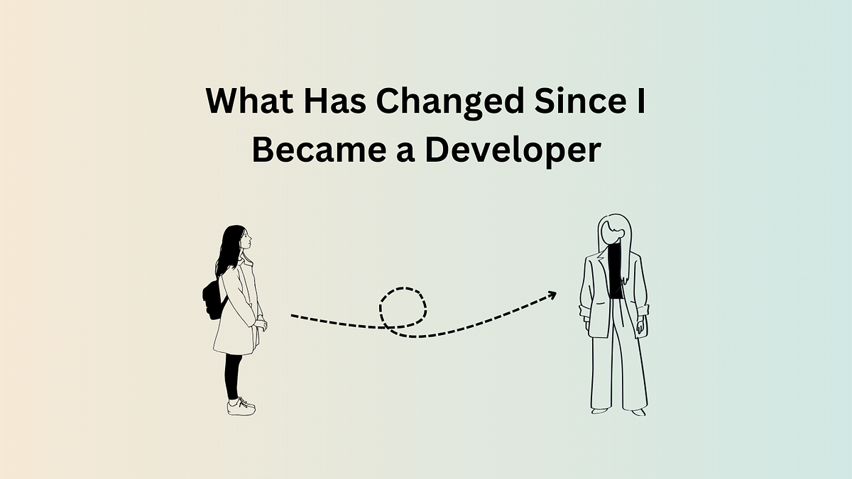 What Has Changed Since I Became a Developer | by Sidhdhi P | Medium