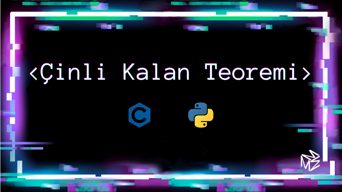 Terminal_003: Çinli Kalan Teoremi | by Matematik ve Matematik Mühendisliği  Topluluğu | MMMT Terminal Serisi | Medium