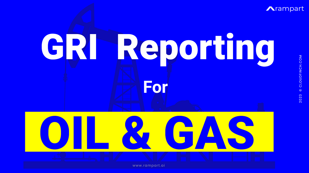 GRI Reporting for OIL and GAS Sector by Shreenath_i Rampart AI