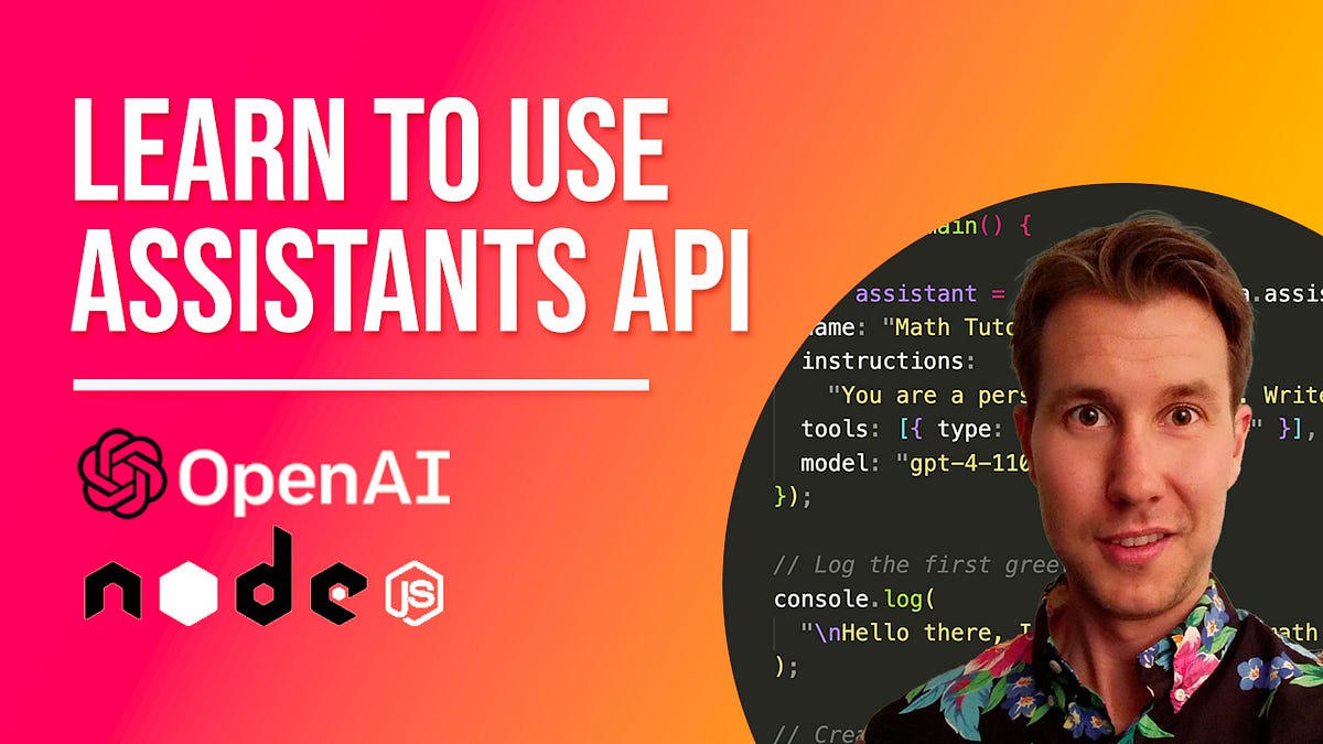 Tutorial: Get started with the new OpenAI Assistants API | by Ralf ...