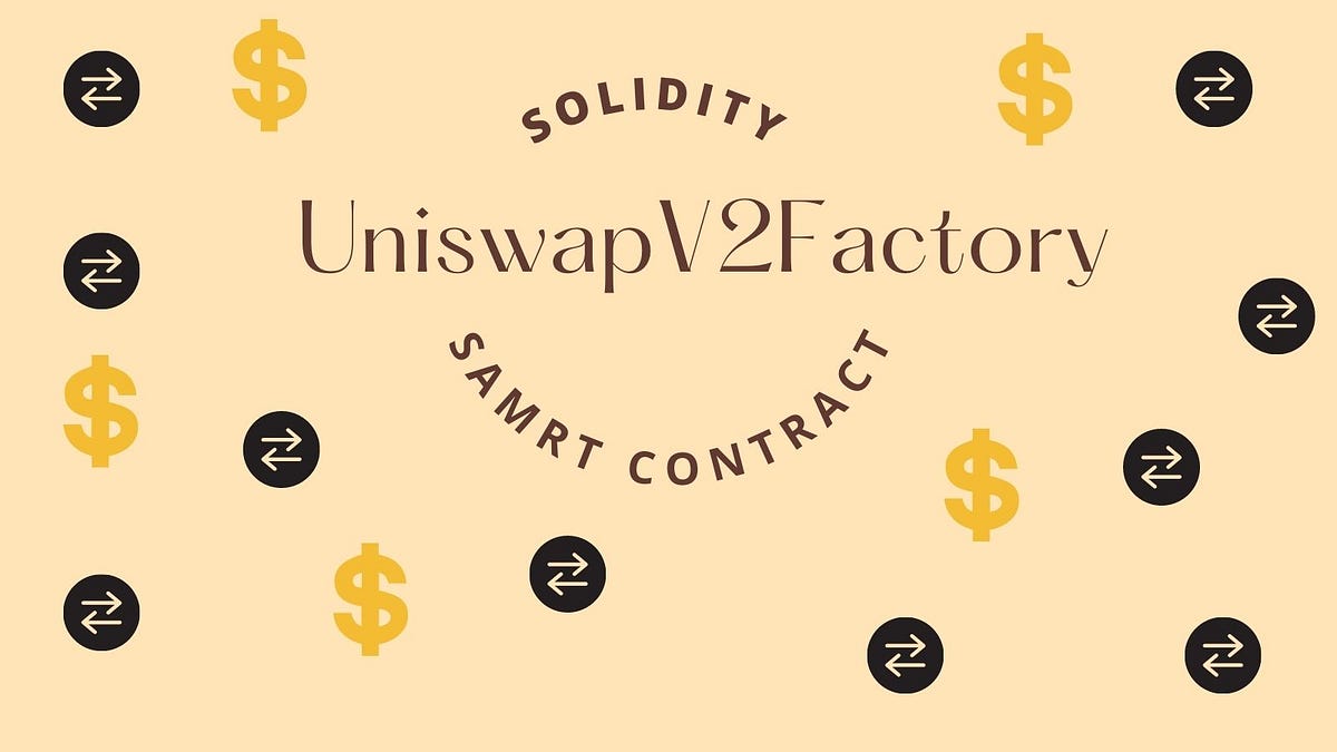 UniswapV2Factory Solidity Smart Contract | by Hams AI Tech | CoinsBench