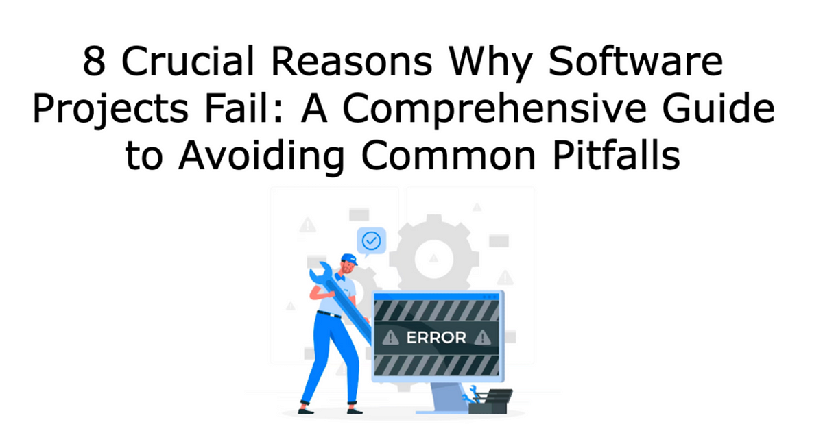 8 Crucial Reasons Why Software Projects Fail A Comprehensive Guide To 8 Crucial Reasons Why Software Projects Fail A Comprehensive Guide To
